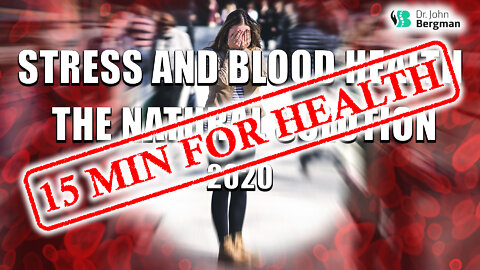 Stress and Blood Health The Natural Solution - 15 min