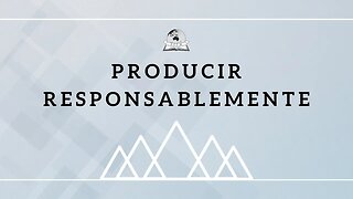 Producir responsablemente