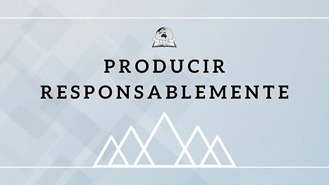 Producir responsablemente