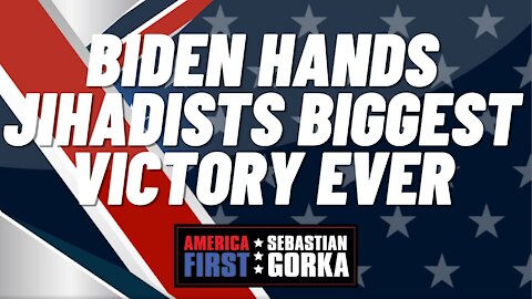 Biden hands jihadists biggest victory ever. Jeff Cozzens with Sebastian Gorka on AMERICA First