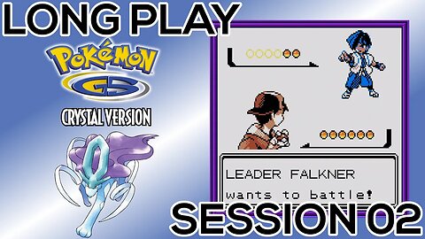 Long Play: Pokemon Crystal Session 02 (Leveling Up and Defeating Falkner!)