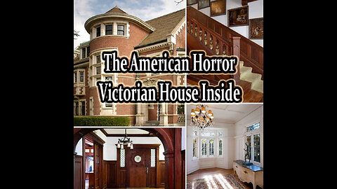 American Horror Victorian House Inside.