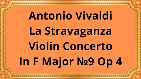 Antonio Vivaldi The Stravaganza Violin Concerto In F Major №9 Op 4