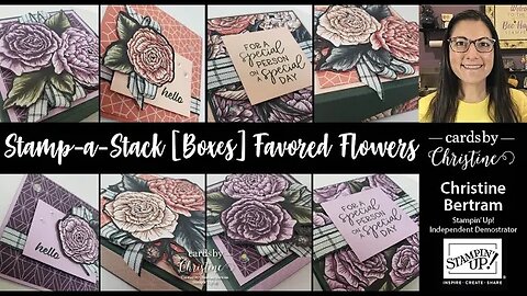 Favored Flowers Stamp A Stack of Boxes and Cards with Cards by Christine