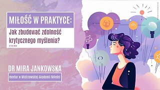 Miłość w praktyce: Jak zbudować zdolność krytycznego myślenia? (27.05.2024)