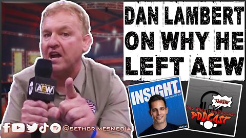 Dan Lambert On Why He Left AEW | Clip from Pro Wrestling Podcast Podcast | #aew #danlambert