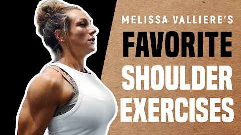 Exercise Tips: Melissa Valliere's Favorite Shoulder Exercises