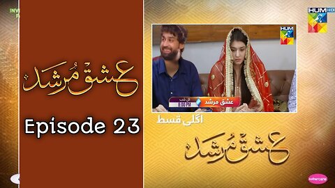 Ishq Murshid | EP 23 | Ishq Murshid Drama Episode 23