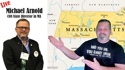 LIVE: 5:30 PM PDT Special guest! COS State Director in Massachusetts Michael Arnold