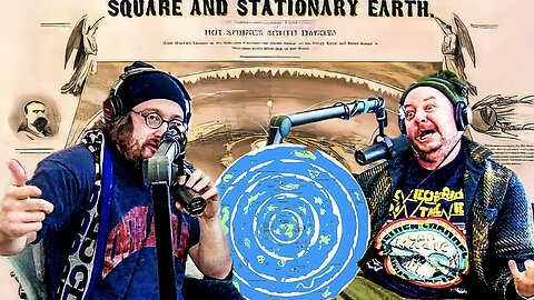 What's The POINT of Flat Earth if You're Not Even on The Map! - Sam Hyde and Nick Rochefort