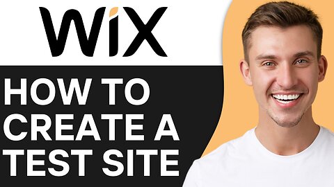 HOW TO CREATE A TEST SITE ON WIX