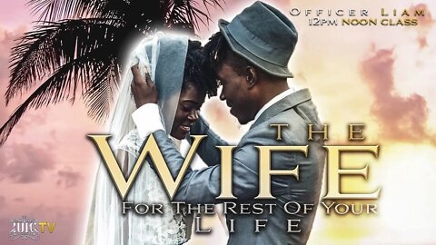 #IUIC​ | SABBATH NOON CLASS: The Wife For The Rest of Your Life