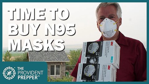 It Is Time to Stock up on N95 Masks