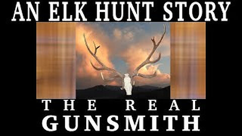 Elk Hunt Story