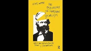 The Psychology of Marxian Socialism by Henri de Man 1 of 2