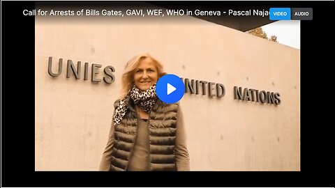 Calling for the arrests of Bill Gates and various globalists in Geneva.