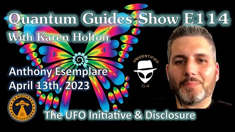 Quantum Guides Show E114 Anthony Esemplare - THE UFO INITIATIVE & DISCLOSURE!