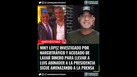 ⚡️MIKY LOPEZ INVESTIGADO POR NARCOTRÁFICO SIGUE AMENAZANDO A LA PRENSA