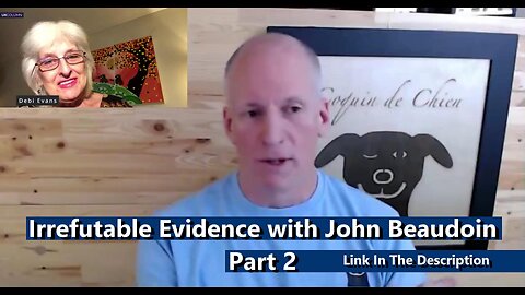 Irrefutable Evidence with John Beaudoin - Part 2