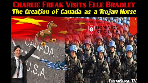 Charlie Freak with Elle Bradley - Canada the Trojan Horse & The Book of Revelation