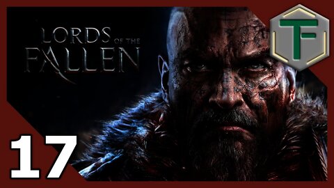 Lords of the Fallen - Blind Playthrough pt17