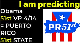 I am predicting: Obama 51st VP 4/14 = PUERTO RICO 51ST STATE