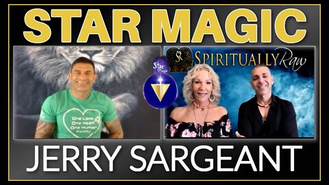 STAR MAGIC w/ JERRY SARGEANT World-Renowned Healer. Harnessing Super-Powerful Extra-Terrestrial Light Frequencies to Receive Energy Upgrades, Open Your Third Eye, Create Prosperity, & Embrace Love