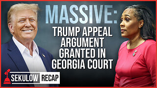 MASSIVE: Trump Appeal Argument Granted In Georgia Court