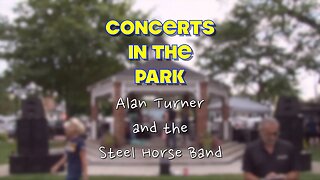Concerts in the Park: Alan Turner and the Steel Horse Band July, 13th 2023