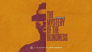 El Misterio de la Ceguera | Romanos 11:25-27 | Amir Tsarfati