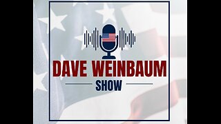 Dave Weinbaum Show- July 26, 2024