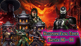 MK Mobile. Hellspawn Fatal Tower - Battles 96 - 99