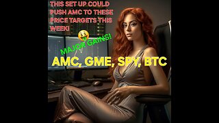 This Technical Set Up Could Push AMC To These Price Targets This Week! "AMC, GME, SPY, BTC, ETH"