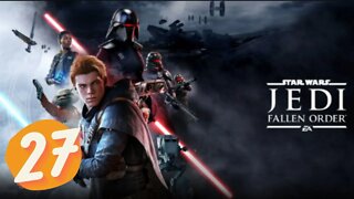 STAR WARS JEDI FALLEN ORDER Ep27