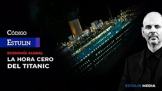 Estamos ante la Hora Cero del Titanic | La Economía Global en un hilo | Con Daniel Estulin