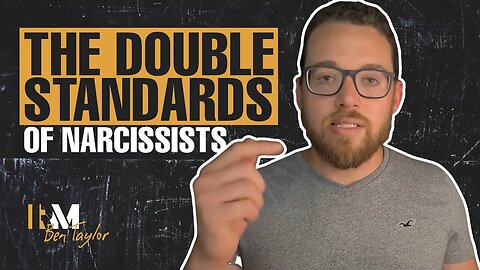 The Double Standards of Narcissists