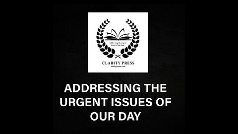 Clarity Press: Addressing The Urgent Issues of Our Day