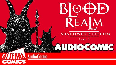 BLOOD REALM: Shadowed Kingdom #1 AudioComic by Robert Geronimo