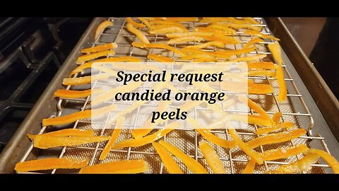 Special request candied orange peels