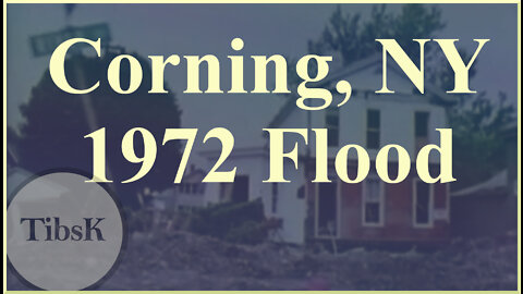 Corning, NY 1972 Flood