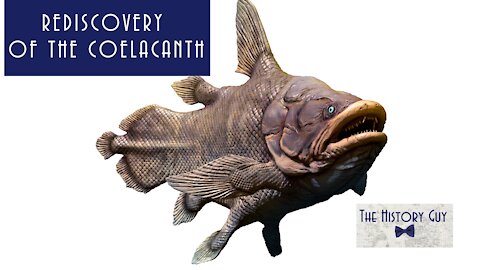 Loch Ness Outdone: Rediscovery of the Coelacanth