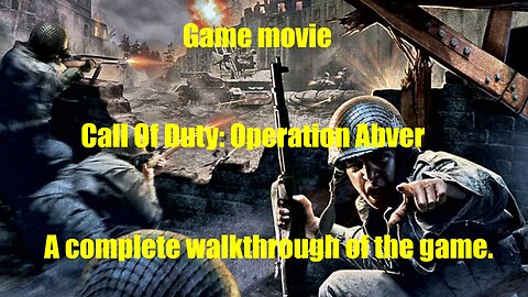 Game movie. Call Of Duty: Operation Abver. A complete walkthrough of the game.