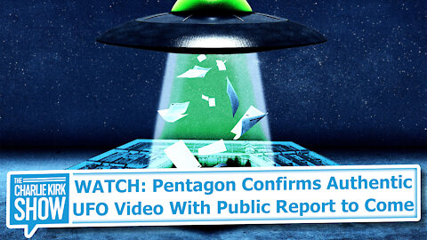 WATCH: Pentagon Confirms Authentic UFO Video With Public Report to Come