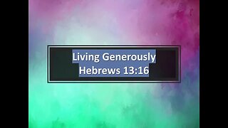 Living Generously part 1