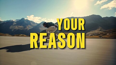 Your Reason (Motivational Video)