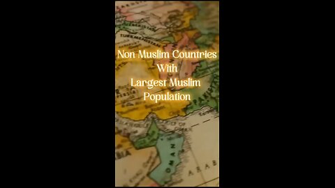 10 Non Muslim Countries With Largest Muslim population