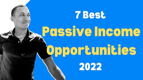 7 Best Passive Income Opportunities In 2022 | Ep 2