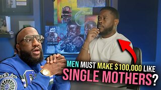 Anthony O'Neal Says Men Need To Make At Least $100,000 Because Even Single Mothers Are Getting It 😩