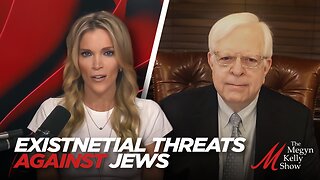 The Existential Threat Against Jews From Those Who Want to "Exterminate" Them, with Dennis Prager