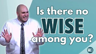 Is there no Wise among you? | Growing Pains 11